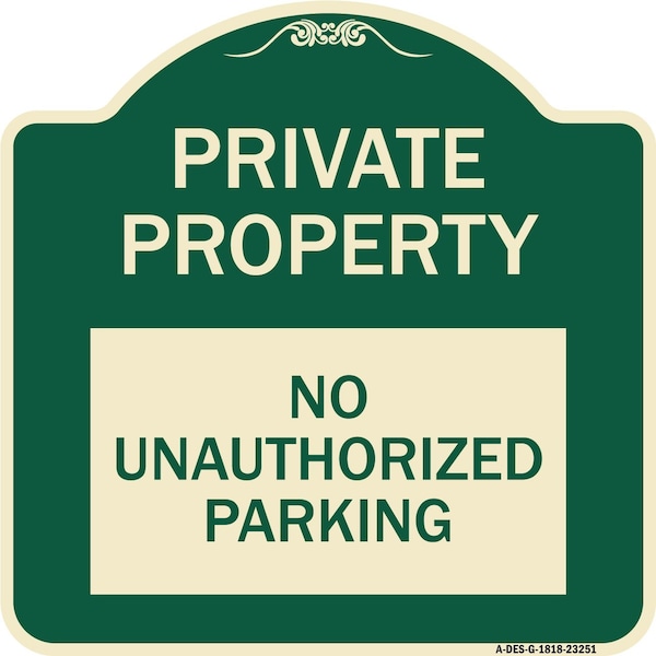 Signmission Private Property No Unauthorized Parking Heavy-Gauge Aluminum Sign, 18" x 18", G-1818-23251 A-DES-G-1818-23251 - main
